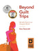 Beyond Guilt Trips: Mindful Travel in an Unequal World by Anu Taranath