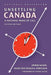 Unsettling Canada: A National Wake-Up Call by Arthur Manuel