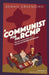 A Communist for the Rcmp: The Uncovered Story of a Social Movement Informant by Dennis Gruending
