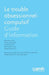Le Trouble Obsessionnel-Compulsif: Guide d'Information by Neil Rector, Christina Bartha, Kate Kitchen