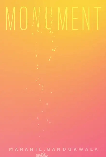 Monument by Manahil Bandukwala