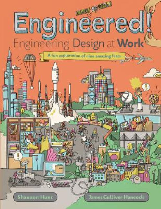 Engineered!: Engineering Design at Work by Shannon Hunt
