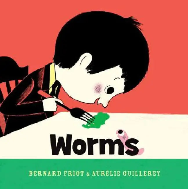 Worms by Bernard Friot