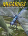 Megabugs: And Other Prehistoric Critters That Roamed the Planet by Helaine Becker