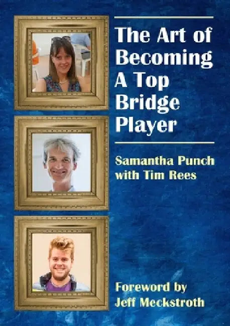 The Art of Becoming a Top Bridge Player by Samantha Punch