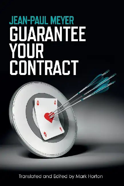 Guarantee Your Contract by Jean-Paul Meyer