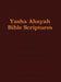 Yasha Ahayah Bible Scriptures (YABS) Study Bible by Timothy Neal Sorsdahl