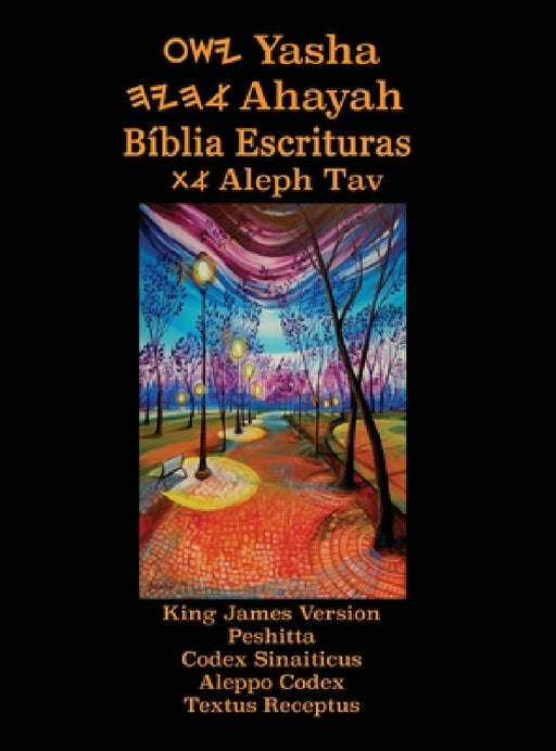 Yasha Ahayah Biblia Escrituras Aleph Tav (Portuguese Edition YASAT Study Bible) by Timothy Neal Sorsdahl