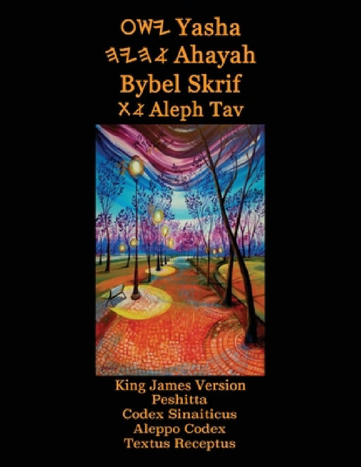 Yasha Ahayah Bybel Skrif Aleph Tav (Afrikaans Edition YASAT Study Bible) by Timothy Neal Sorsdahl