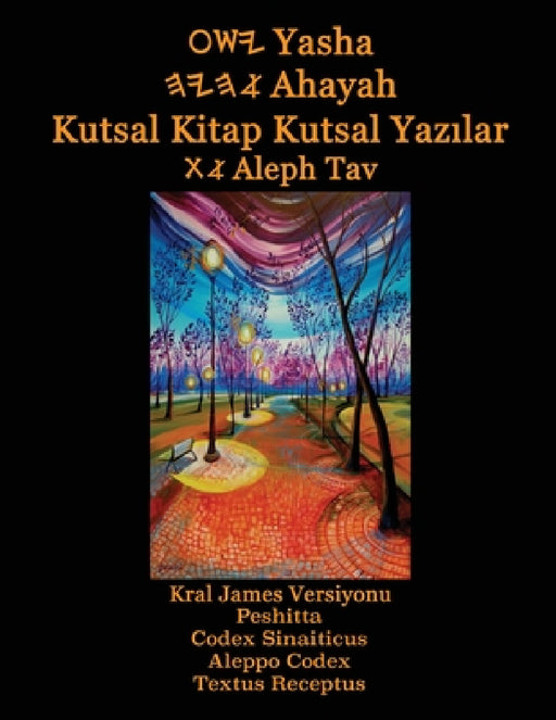 Yasha Ahayah Kutsal Kitap Kutsal Yazilar Aleph Tav (Turkish Edition YASAT Study Bible) by Timothy Neal Sorsdahl