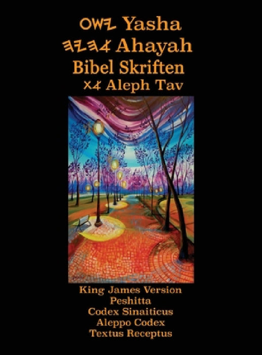 Yasha Ahayah Bibel Skriften Aleph Tav (Norwegian Edition YASAT Study Bible) by Timothy Neal Sorsdahl