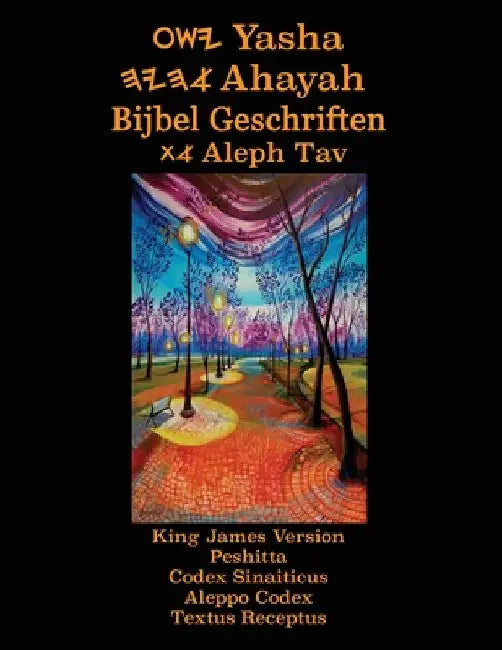 Yasha Ahayah Bijbel Geschriften Aleph Tav (Dutch Edition YASAT Study Bible) by Timothy Neal Sorsdahl