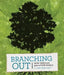 Branching Out: How Trees Are Part of Our World by Joan Marie Galat