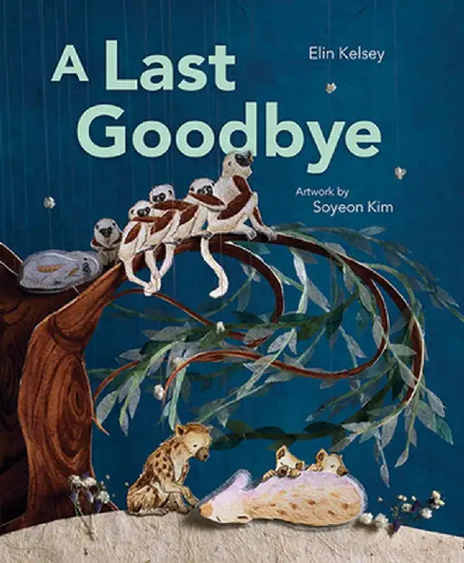 A Last Goodbye by Elin Kelsey