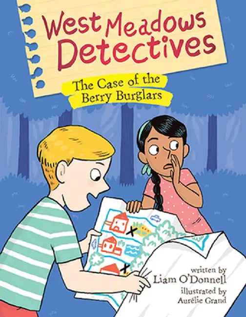 West Meadows Detectives: The Case of the Berry Burglars by O'Donnell