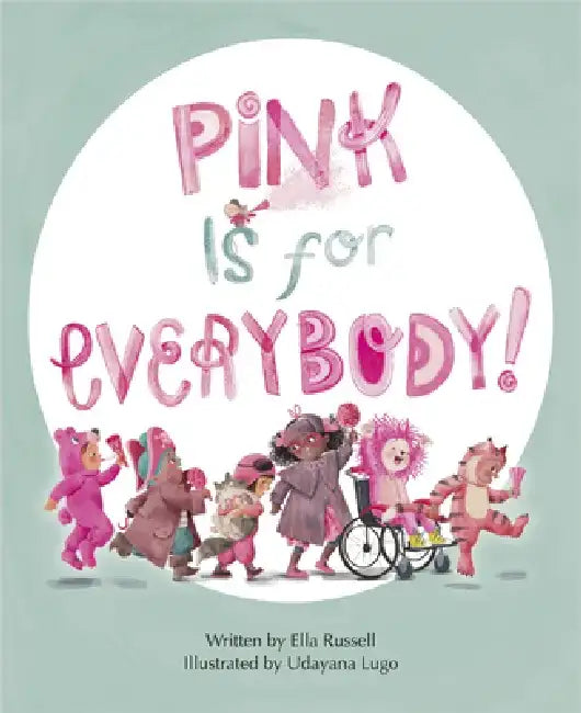 Pink Is for Everybody by Ella Russell