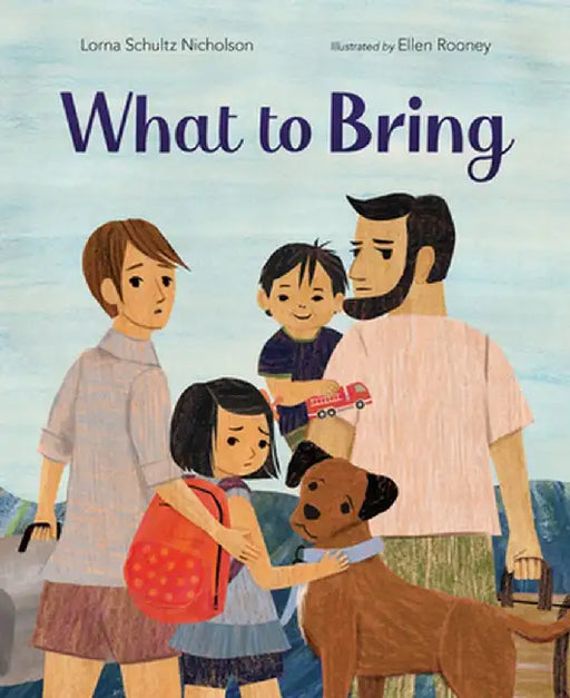 What to Bring by Lorna Schultz Nicholson