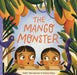 The Mango Monster by Derek Mascarenhas