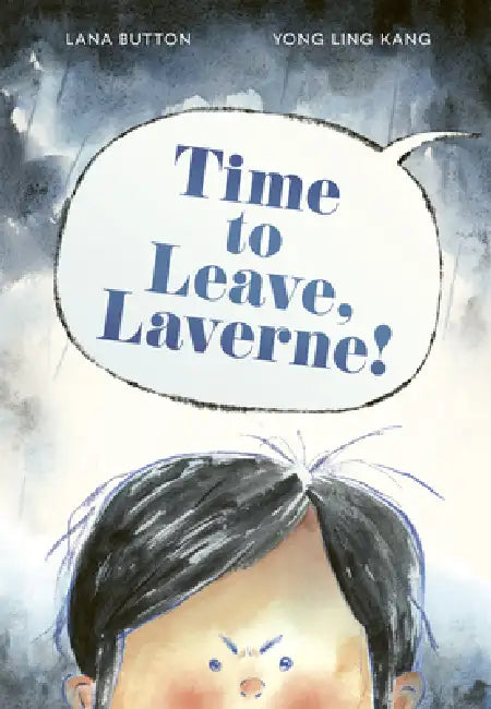 Time to Leave, Laverne! by Lana Button, Yong Ling Kang