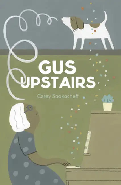 Gus Upstairs by Carey Sookocheff