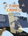 Farm Crimes! the Moo-Sterious Disappearance of Cow by Sandra Dumais
