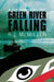 Green River Falling by R. J. McMillen