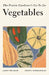 The Prairie Gardener's Go-To for Vegetables by Janet Melrose