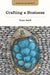 Crafting a Business by Tana Reiff