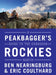 A Peakbagger's Guide to the Canadian Rockies: North by Ben Nearingburg, Eric Coulthard