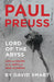 Paul Preuss: Lord of the Abyss: Life and Death at the Birth of Free-Climbing by David Smart