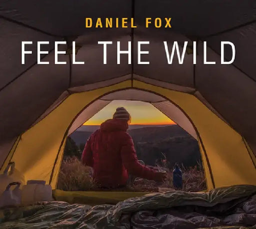 Feel the Wild by Daniel Fox