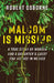 Malcom Is Missing: A True Story of Murder and a Daughter's Quest for Justice in Mexico by Robert Osborne