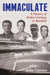 Immaculate by John Cairney