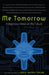 Me Tomorrow: Indigenous Views on the Future by Drew Hayden Taylor