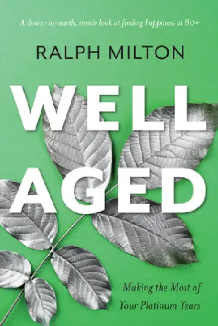 Well Aged: Making the Most of Your Platinum Years