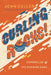 Curling Rocks!: Chronicles of the Roaring Game by John Cullen