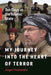 My Journey Into the Heart of Terror: Ten Days in the Islamic State by Jurgen Todenhofer