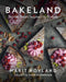 Bakeland: Nordic Treats Inspired by Nature by Marit Hovland, Trine Hahnemann