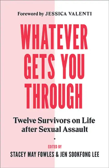 Whatever Gets You Through (Sexual Assault Book)