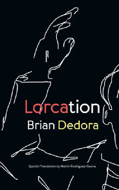 Lorcation by Brian Dedora, Martín Rodriguez-Gaona