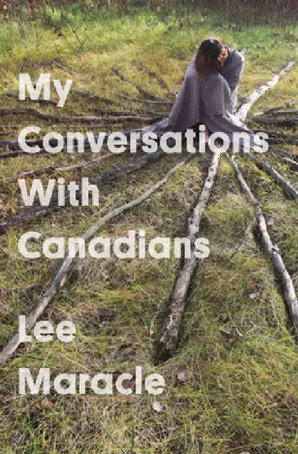 My Conversations with Canadians: Volume 4 by Lee Maracle