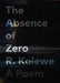 The Absence of Zero by R. Kolewe