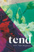 Tend by Kate Hargreaves