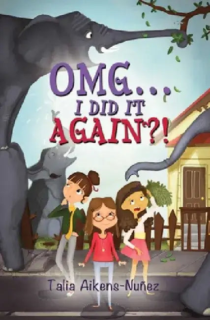 OMG... I Did It Again?! by Talia Aikens-Nuanez