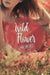 Wild Flower by Abbie Williams