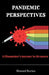 Pandemic Perspectives: A filmmaker's journey in 10 essays by Howard Burton