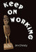 Keep On Working by Jim Christy