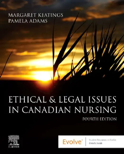 Ethical & Legal Issues in Canadian Nursing by Margaret Keatings