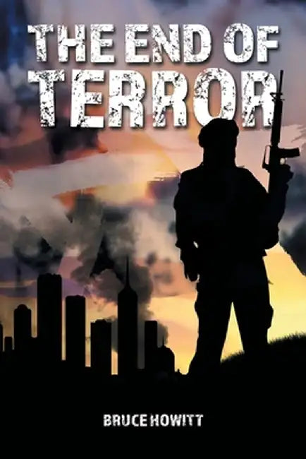 The End of Terror by Bruce Howitt