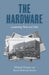 The Hardware: Leadership Tools and Tales by Michael Cloutier, Randi Madonik Skurka